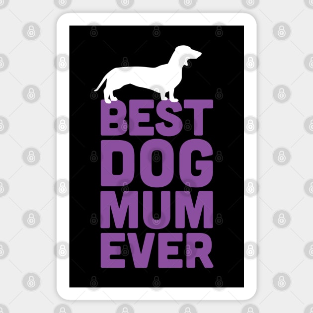 Best Dachshund Dog Mum Ever - Purple Dog Lover Gift Magnet by Elsie Bee Designs